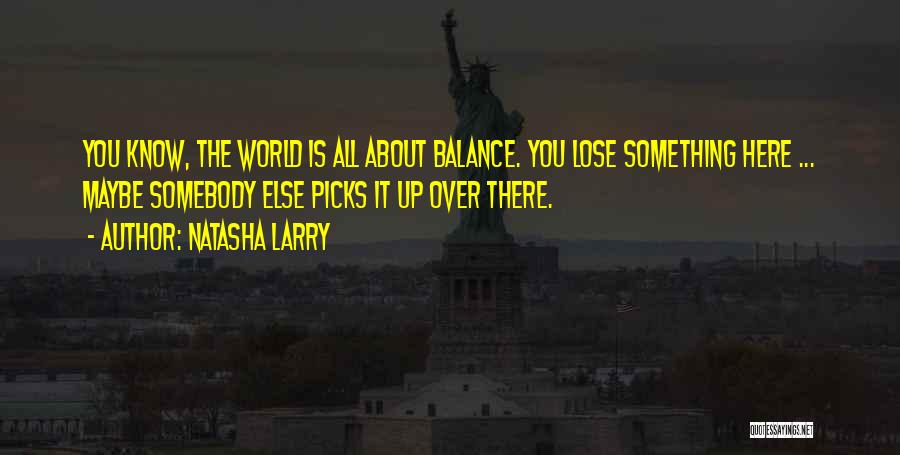 Natasha Larry Quotes 1332854 Natasha Larry Quotes 1332854