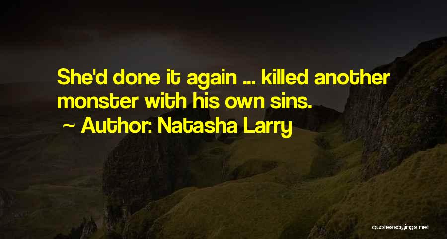 Natasha Larry Quotes 1811552