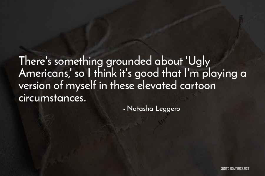 Natasha Leggero Quotes 1766673