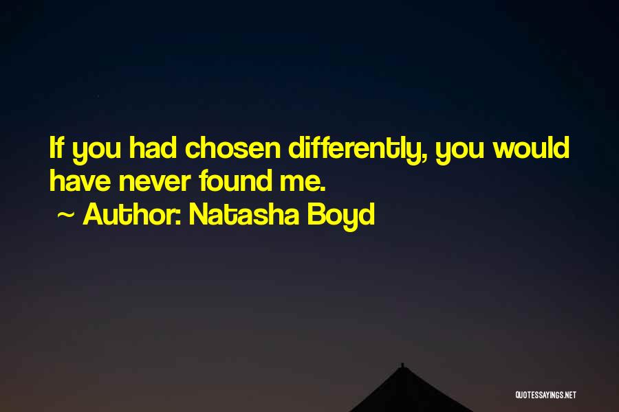 Natasha Quotes By Natasha Boyd