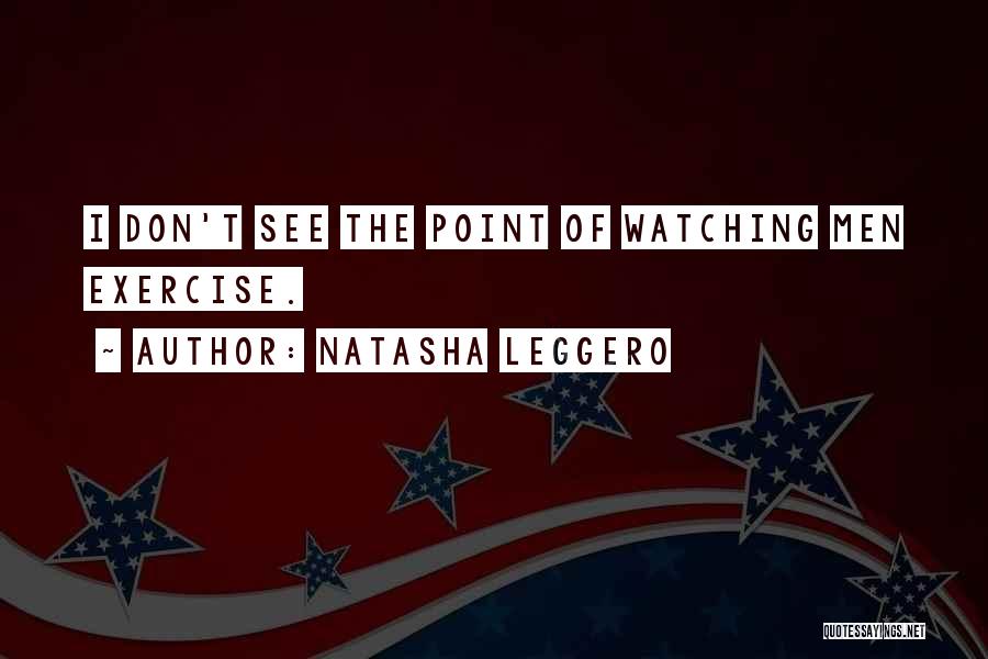 Natasha Quotes By Natasha Leggero