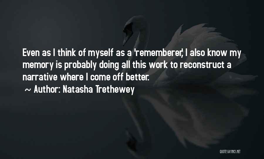 Natasha Quotes By Natasha Trethewey