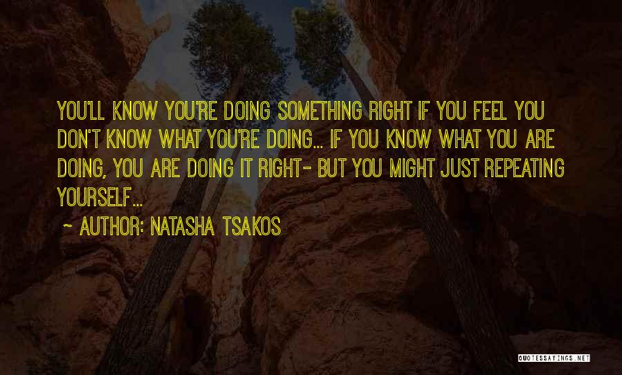 Natasha Tsakos Quotes 1549468