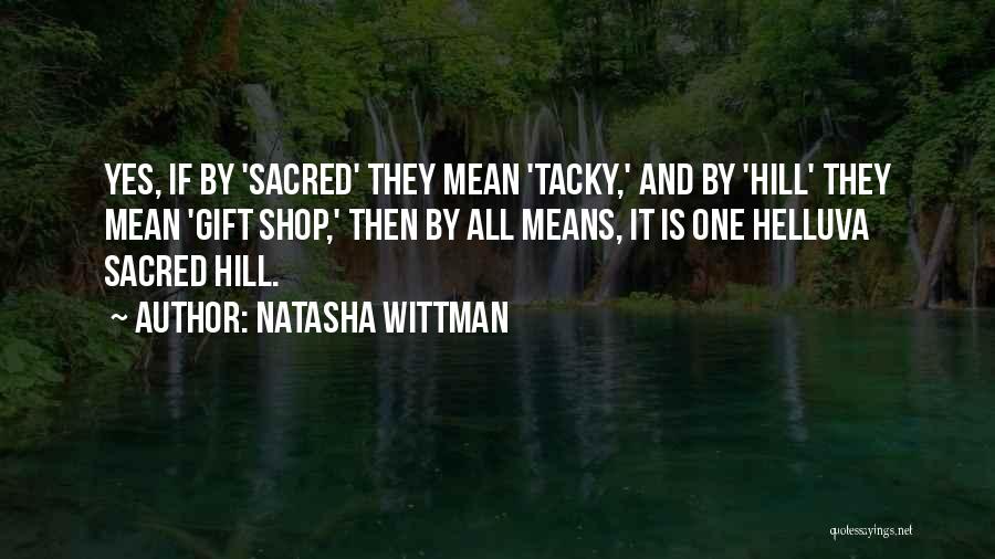 Natasha Wittman Quotes 625511