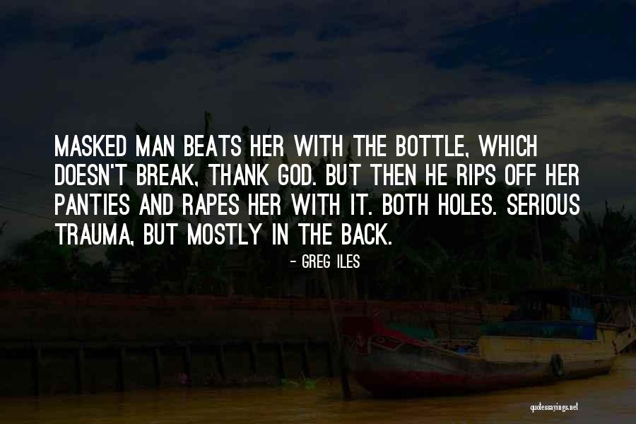 Natauhan Na Ako Quotes By Greg Iles Natauhan Na Ako Quotes By Greg Iles