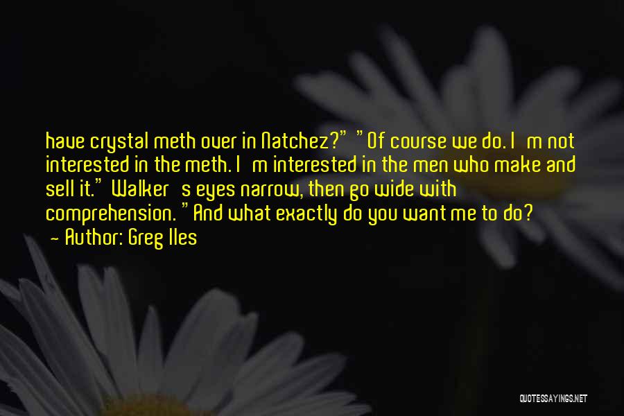 Natchez Quotes By Greg Iles