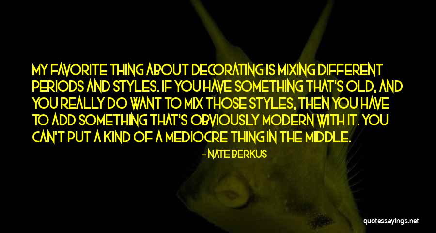 Nate Berkus Quotes 841166 Nate Berkus Quotes 841166