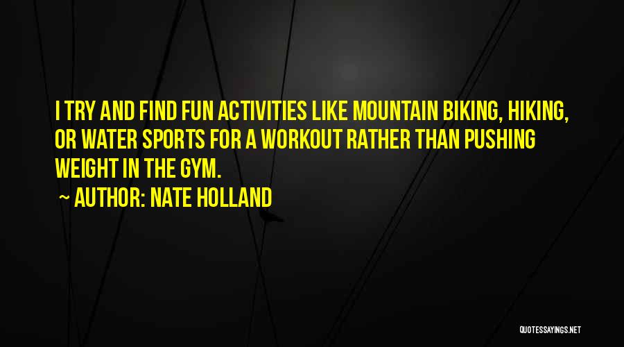 Nate Holland Quotes 531420