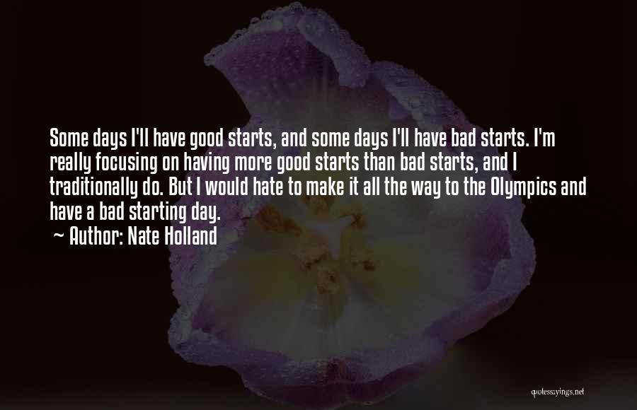 Nate Holland Quotes 962167