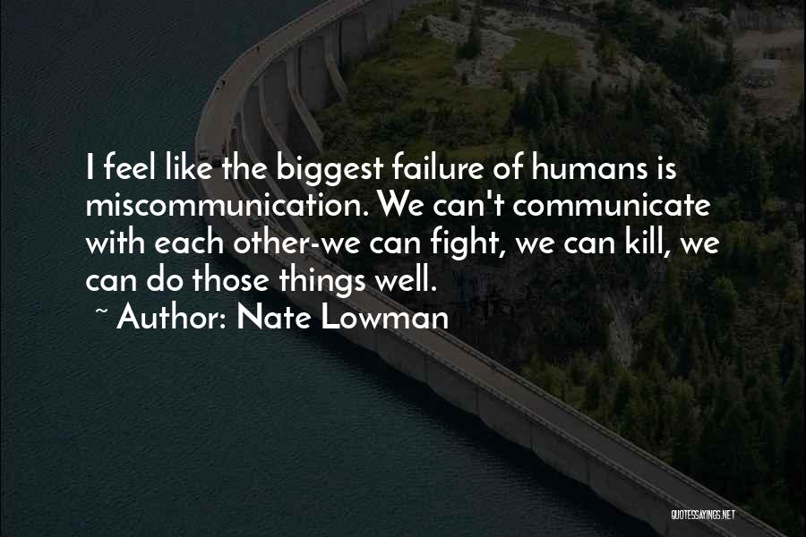 Nate Lowman Quotes 1075539