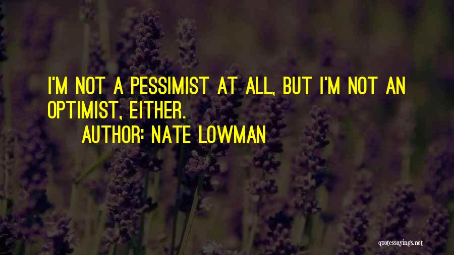 Nate Lowman Quotes 1556842