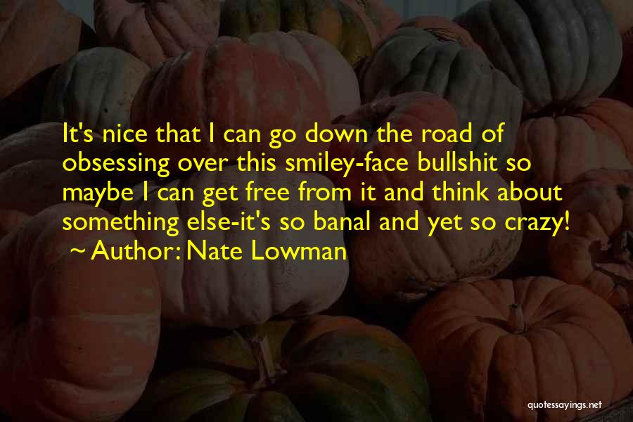 Nate Lowman Quotes 2228092