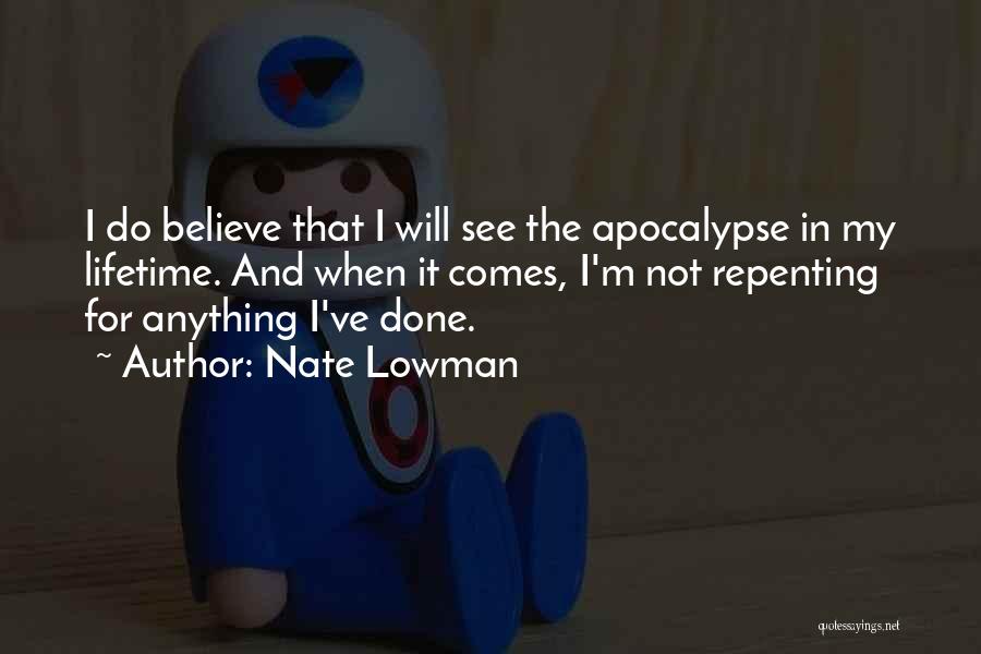 Nate Lowman Quotes 251491