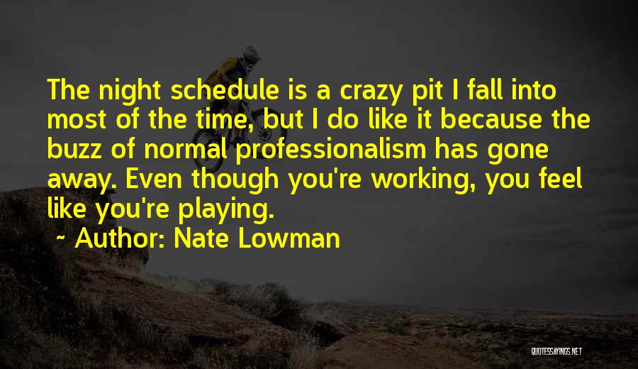 Nate Lowman Quotes 298340