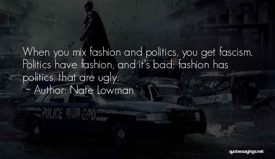 Nate Lowman Quotes 698089