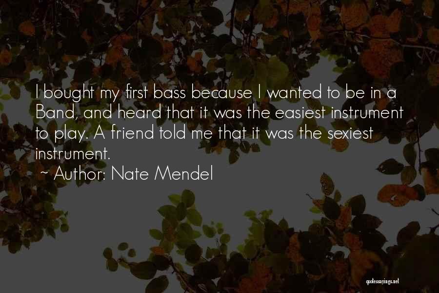 Nate Mendel Quotes 1164435