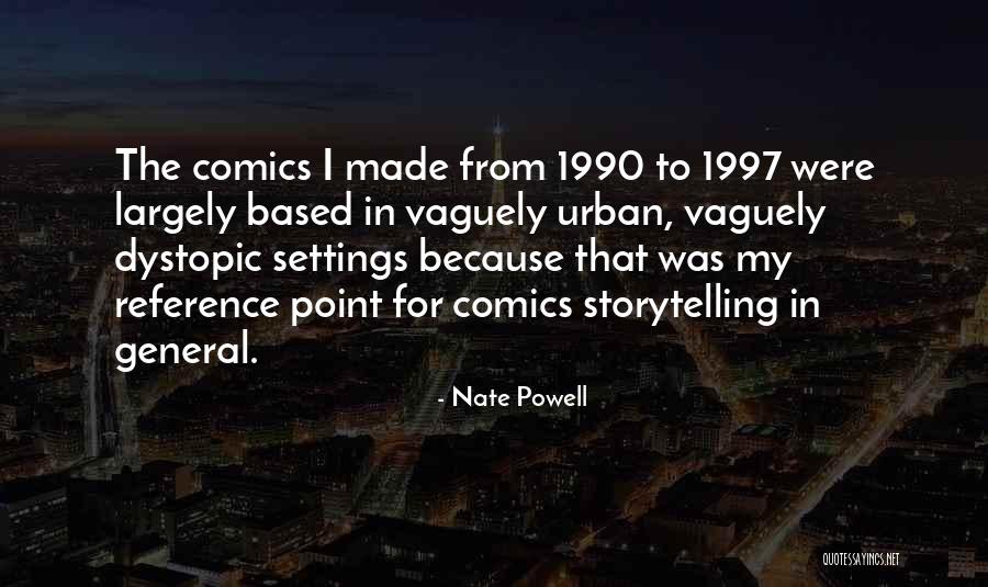 Nate Powell Quotes 1740259