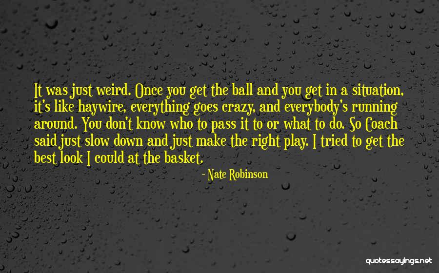 Nate Robinson Quotes 2221514