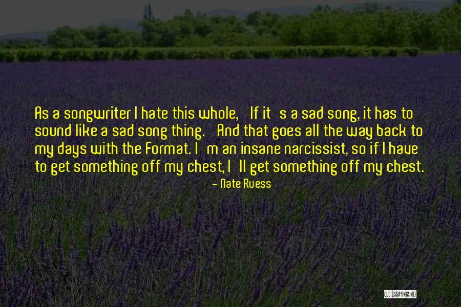 Nate Ruess Quotes 1901283 Nate Ruess Quotes 1901283