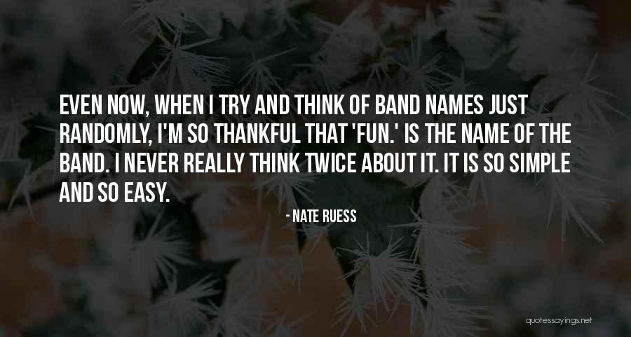Nate Ruess Quotes 283420 Nate Ruess Quotes 283420