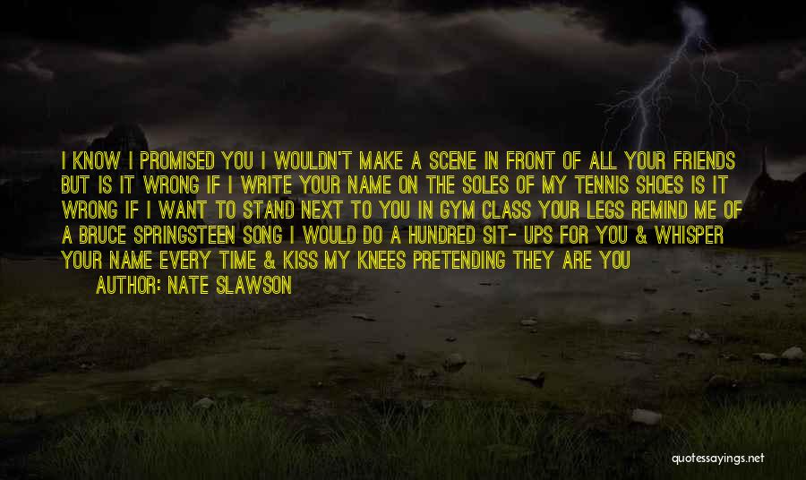 Nate Slawson Quotes 696642