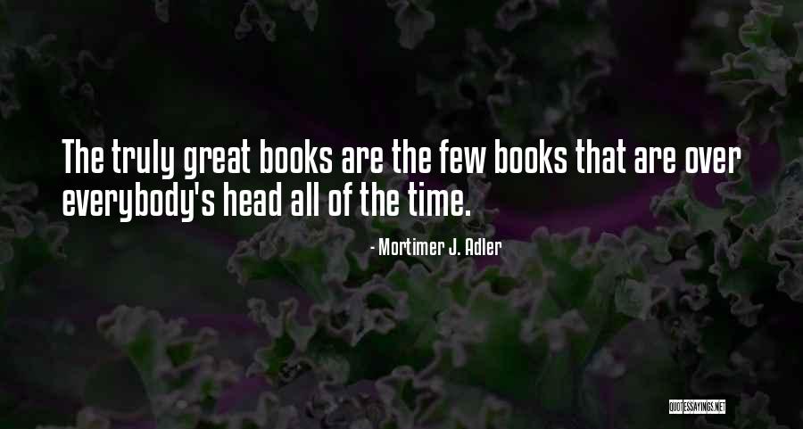 Natenajor Quotes By Mortimer J. Adler Natenajor Quotes By Mortimer J. Adler