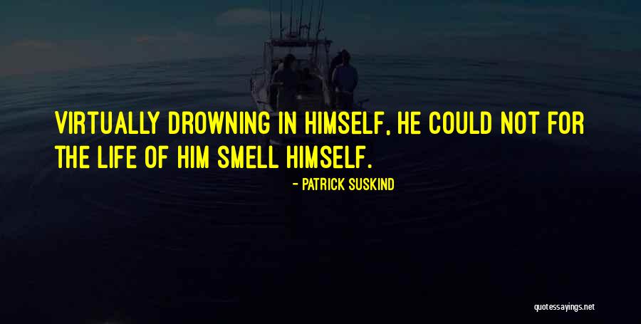 Natesto Quotes By Patrick Suskind Natesto Quotes By Patrick Suskind