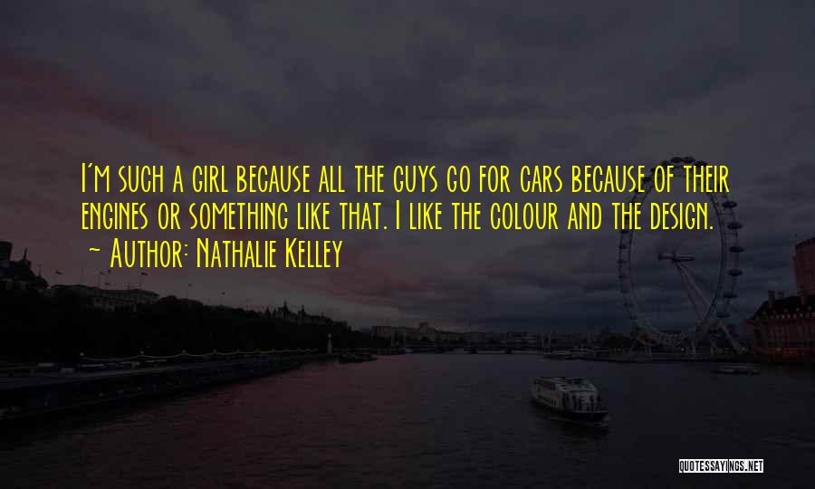 Nathalie Kelley Quotes 1550549