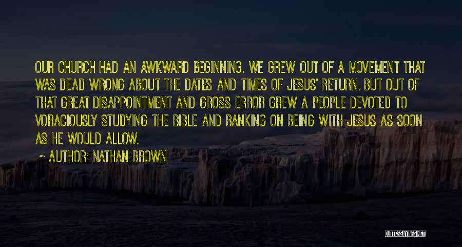 Nathan Brown Quotes 1299659