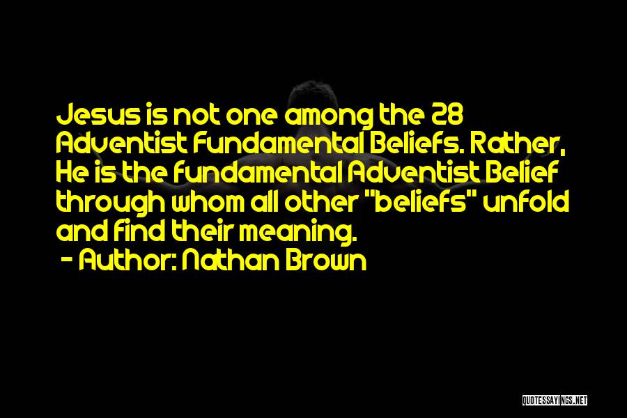 Nathan Brown Quotes 1915197