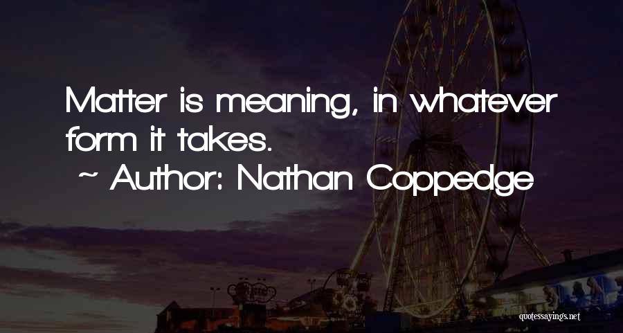 Nathan Coppedge Quotes 1988379