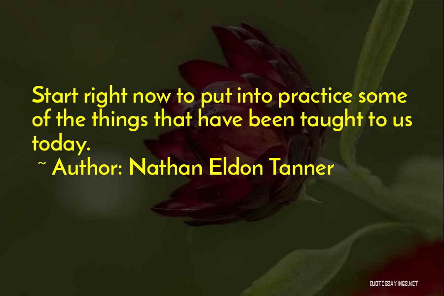 Nathan Eldon Tanner Quotes 1722580