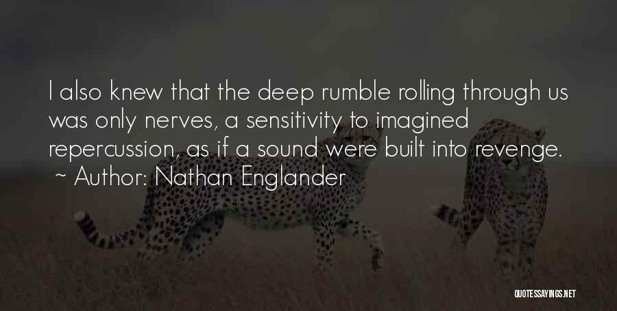 Nathan Englander Quotes 1599906