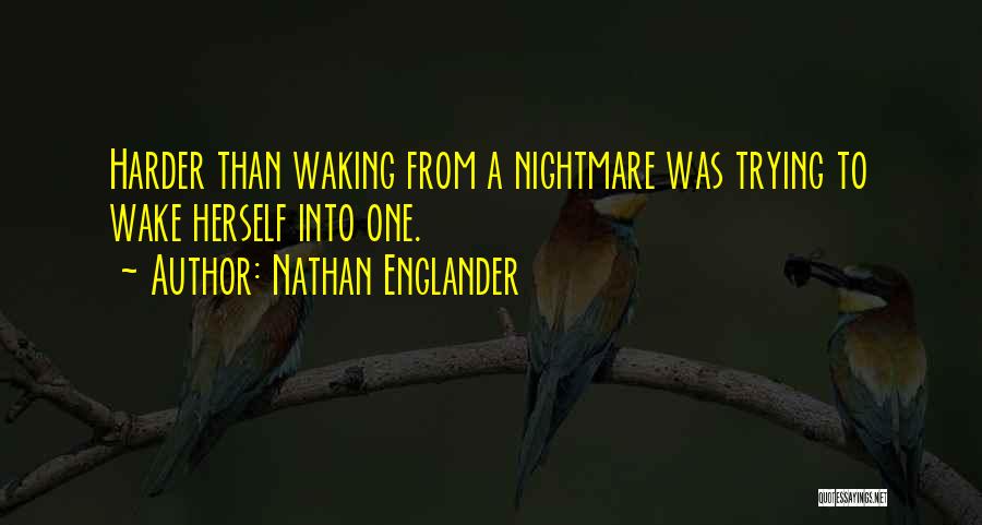 Nathan Englander Quotes 1989389