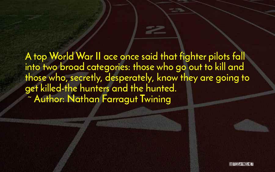 Nathan Farragut Twining Quotes 1919183