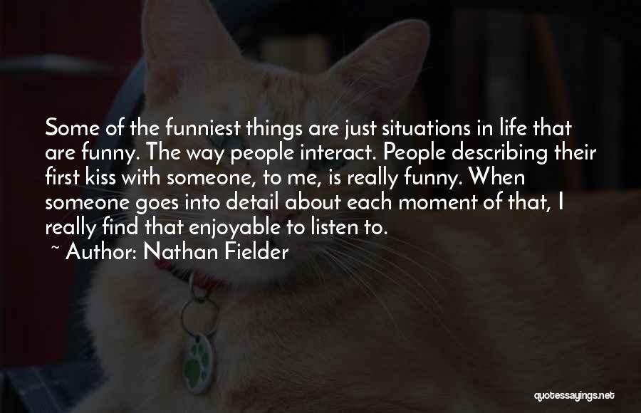 Nathan Fielder Quotes 1087803