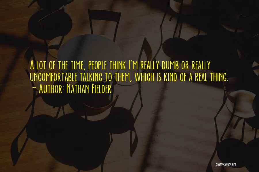 Nathan Fielder Quotes 1412514