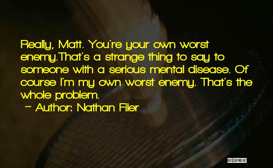 Nathan Filer Quotes 1895277