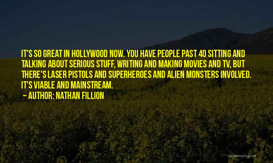 Nathan Fillion Quotes 1298376