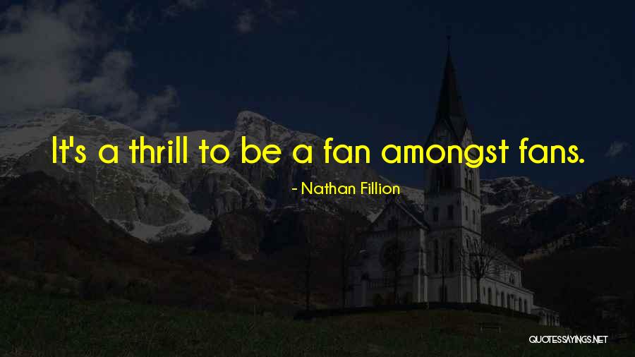 Nathan Fillion Quotes 1363984 Nathan Fillion Quotes 1363984