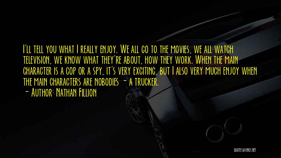 Nathan Fillion Quotes 2079906