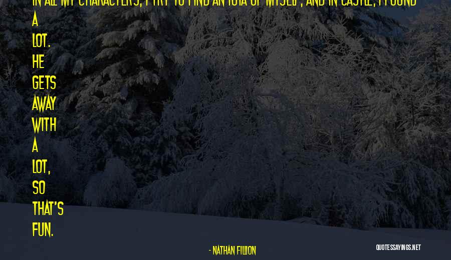 Nathan Fillion Quotes 712904 Nathan Fillion Quotes 712904