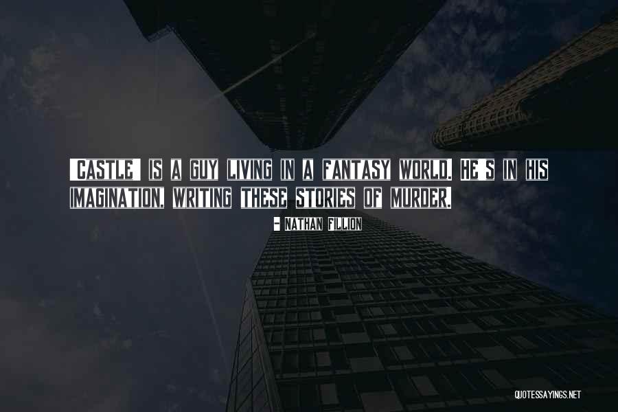 Nathan Fillion Quotes 816643 Nathan Fillion Quotes 816643