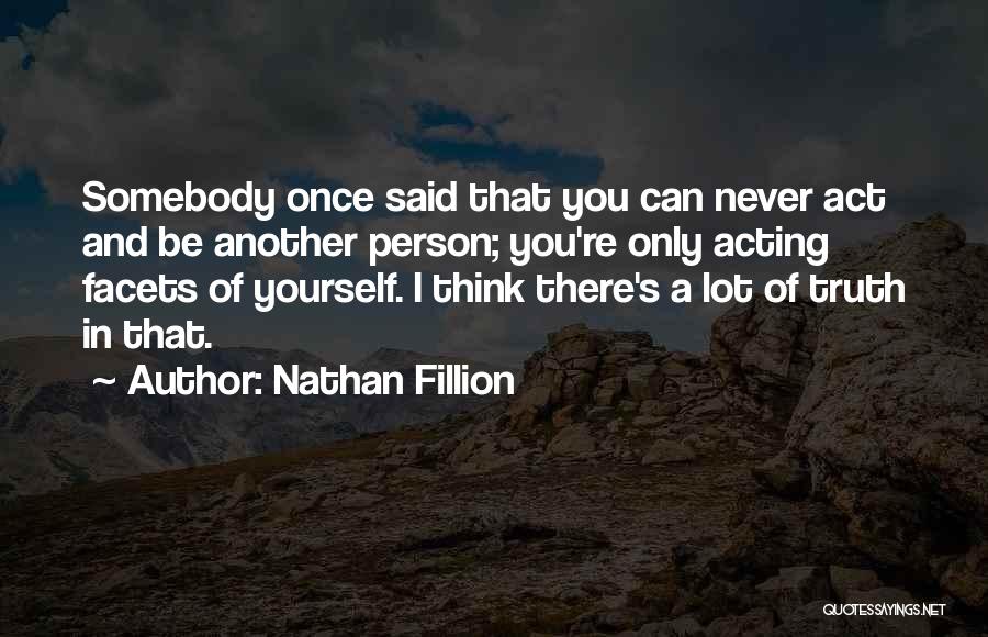 Nathan Fillion Quotes 81693