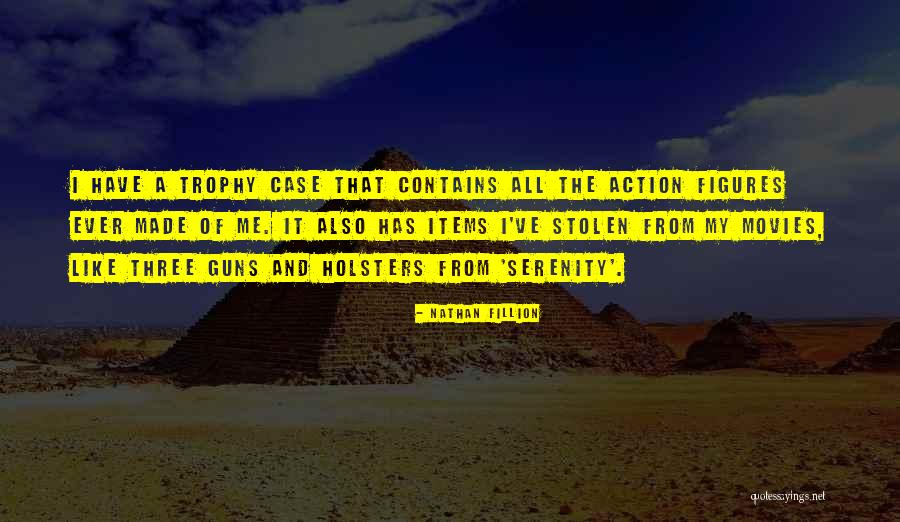 Nathan Fillion Serenity Quotes By Nathan Fillion Nathan Fillion Serenity Quotes By Nathan Fillion