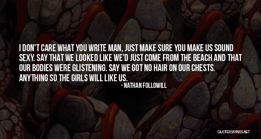 Nathan Followill Quotes 241520