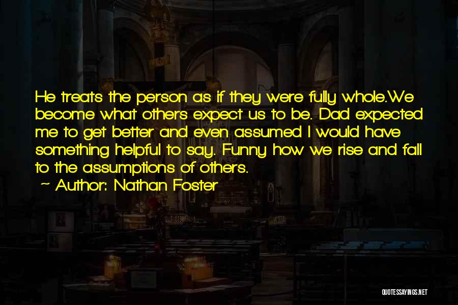 Nathan Foster Quotes 1487448