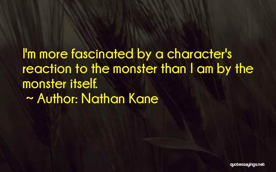 Nathan Kane Quotes 402809