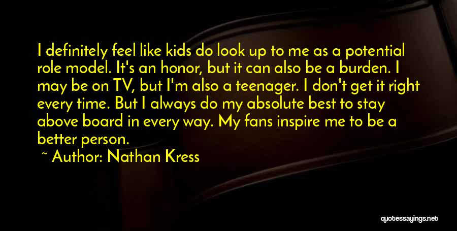 Nathan Kress Quotes 570785