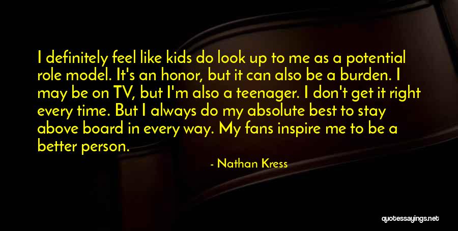 Nathan Kress Quotes 570785